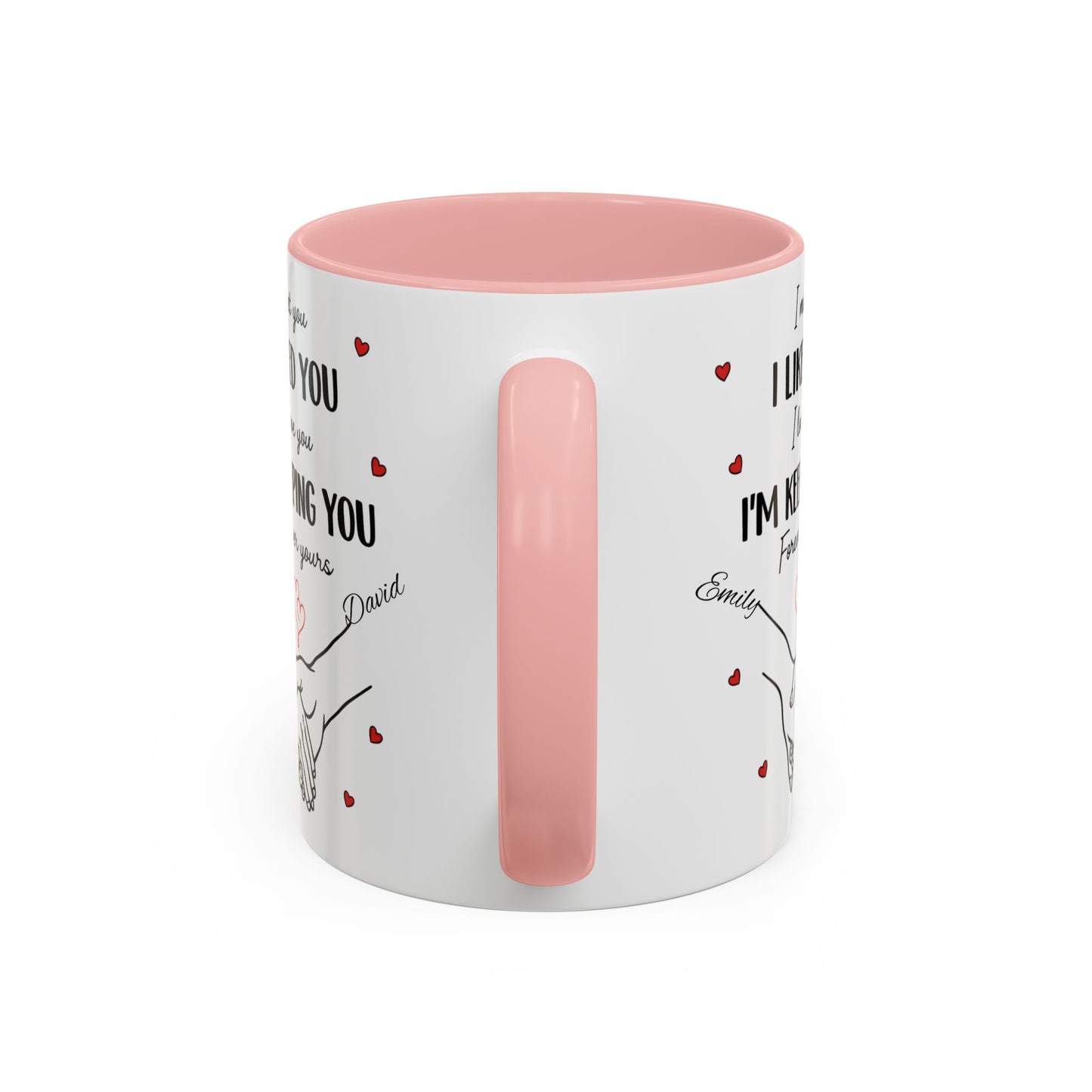 I Met You I Liked You I Love You I'm Keeping You Mug, Personalized Couple Coffee Cup, Handshake Hearts Love Gift, Valentine Gift