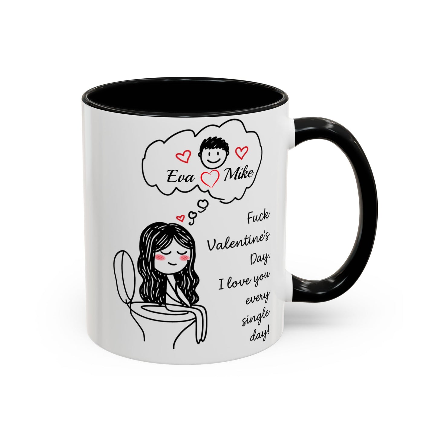 Personalized Funny Anti Valentine Mug | Fuck Valentine's Day I Love You Every Day Cup | Sassy Couple Gift for Her