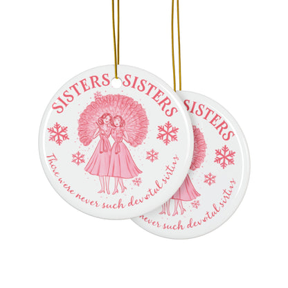 White Christmas Ceramic Ornament, Christmas Movie Sister Sister Ornament, Sister Gift, Christmas Movie Ornament, 90s Xmas Movie Ornament