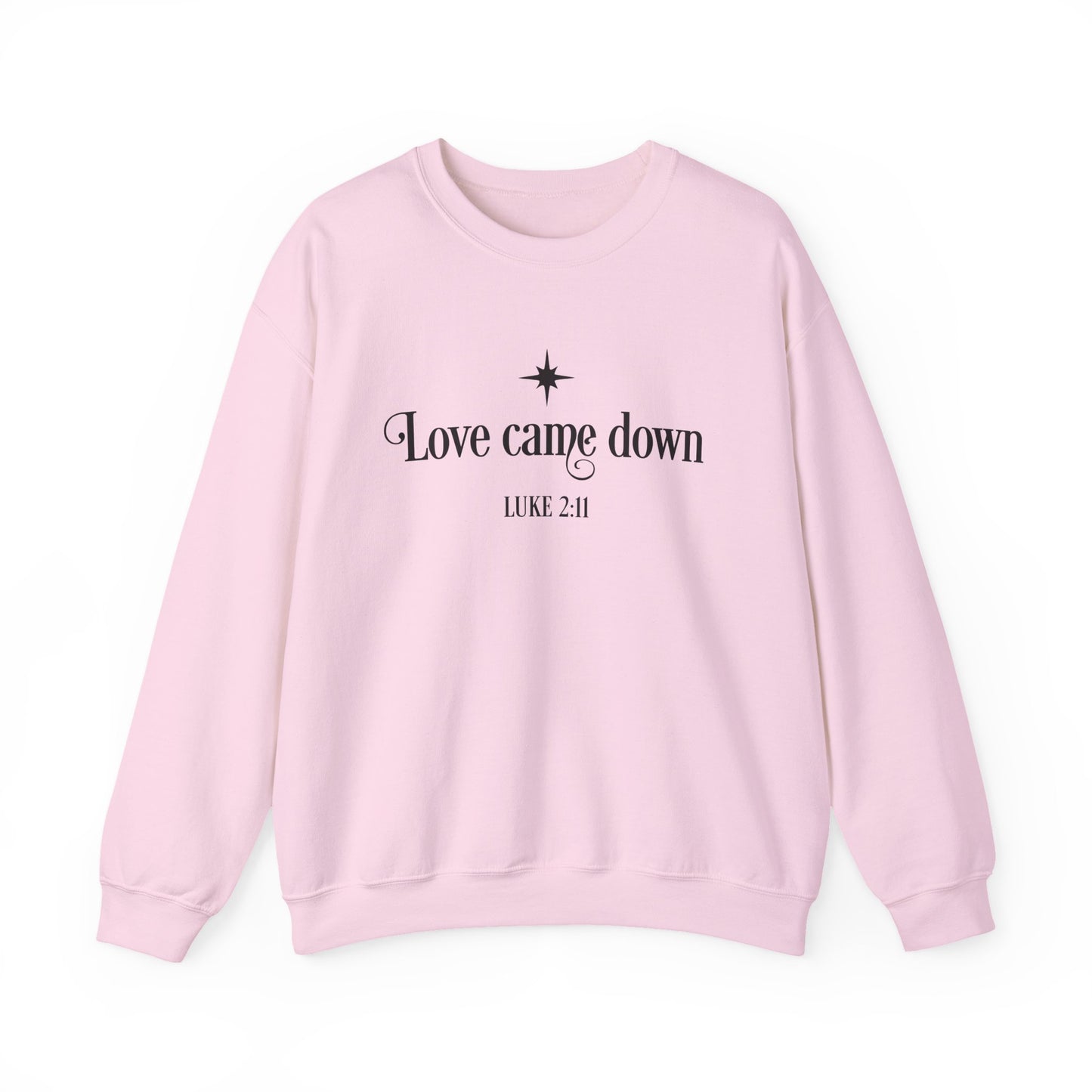 Love Came Down crewneck sweatshirt | Luke 2:11 Christian Christmas | Religious Sweatshirt | Sweatshirt For Her