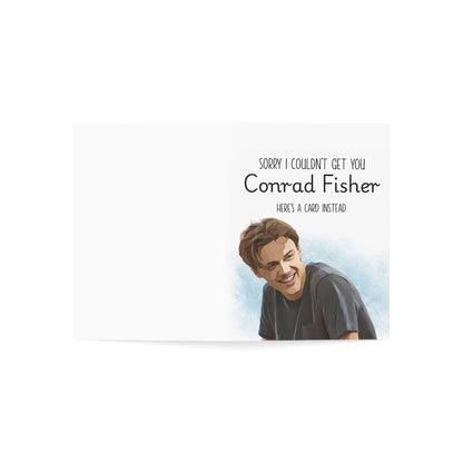 Sorry I could not get you Conrad Fisher - Greeting Card
