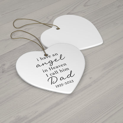 I Have an Angel in Heaven Dad Ornament, Memorial Christmas Ornament, Loss of Father Gift, Remembrance Ceramic Ornament, Sympathy Gift