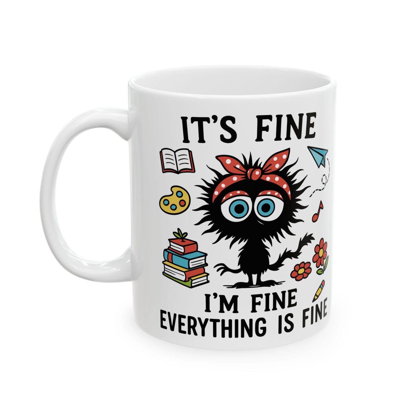 It is Fine I am Fine Everything Is Fine Mug | Cute Chaos Illustration | Christmas Mug | Gift For Her