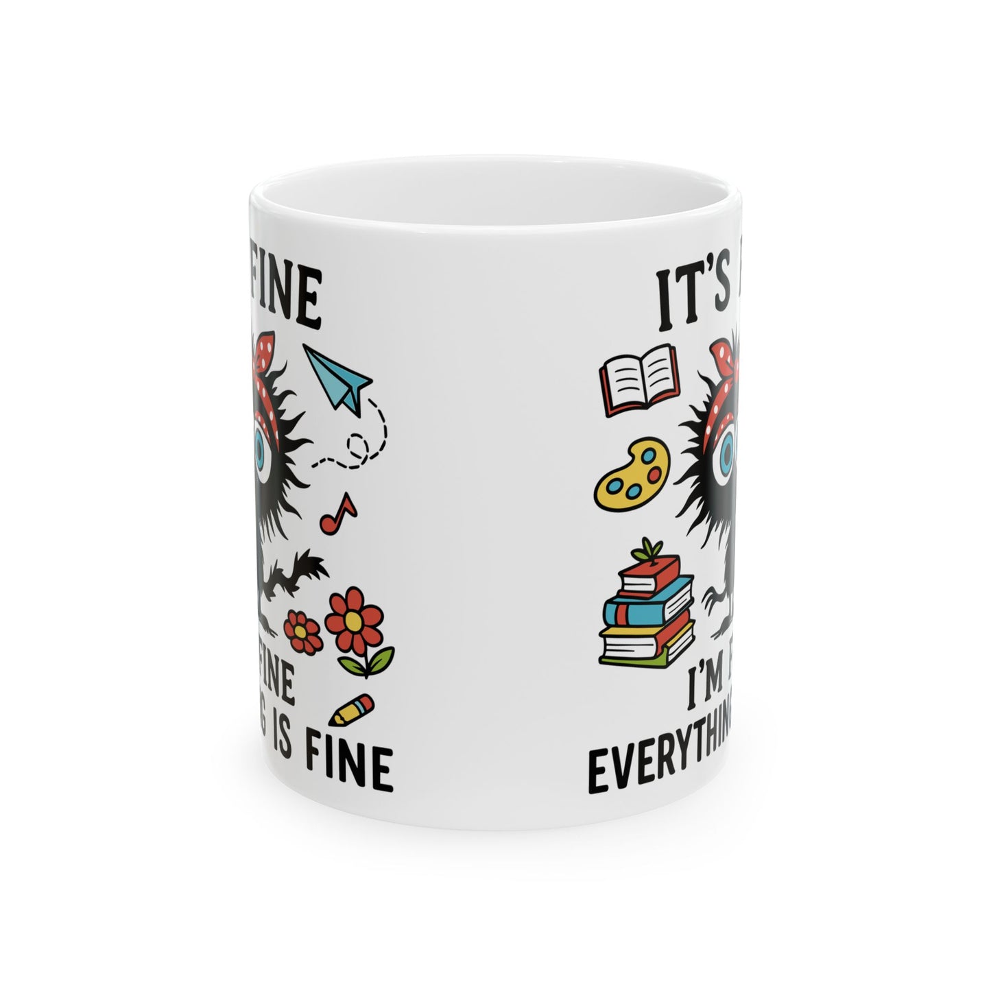 It is Fine Everything is Fine, Christmas Birthday Gifts for Cat Lovers, Funny Coffee Mug, Men, Office Mug, 11 Oz Ceramic Mugs