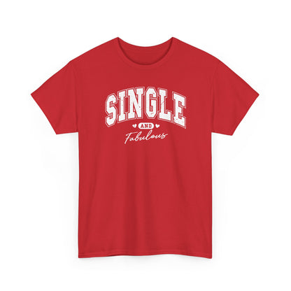 Single and Fabulous T-Shirt, Funny Varsity Lettering Tee, Women's Casual Graphic Shirt, Bold Statement Top, Gift for Her