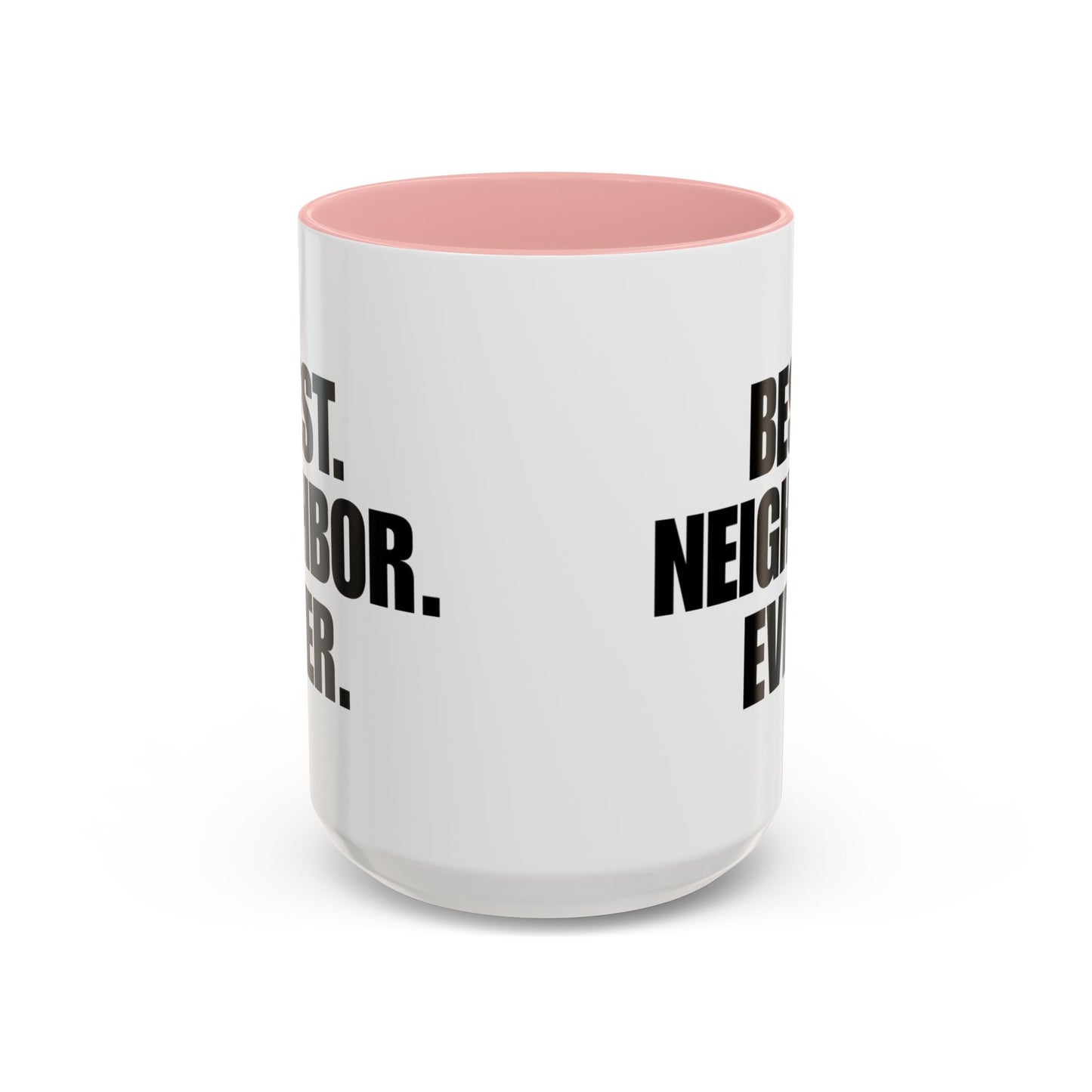 Best Neighbor Ever Coffee Mug 11oz Appreciation Gift Mug | Thank You Neighbor Cup | Housewarming Gift | Funny & Thoughtful