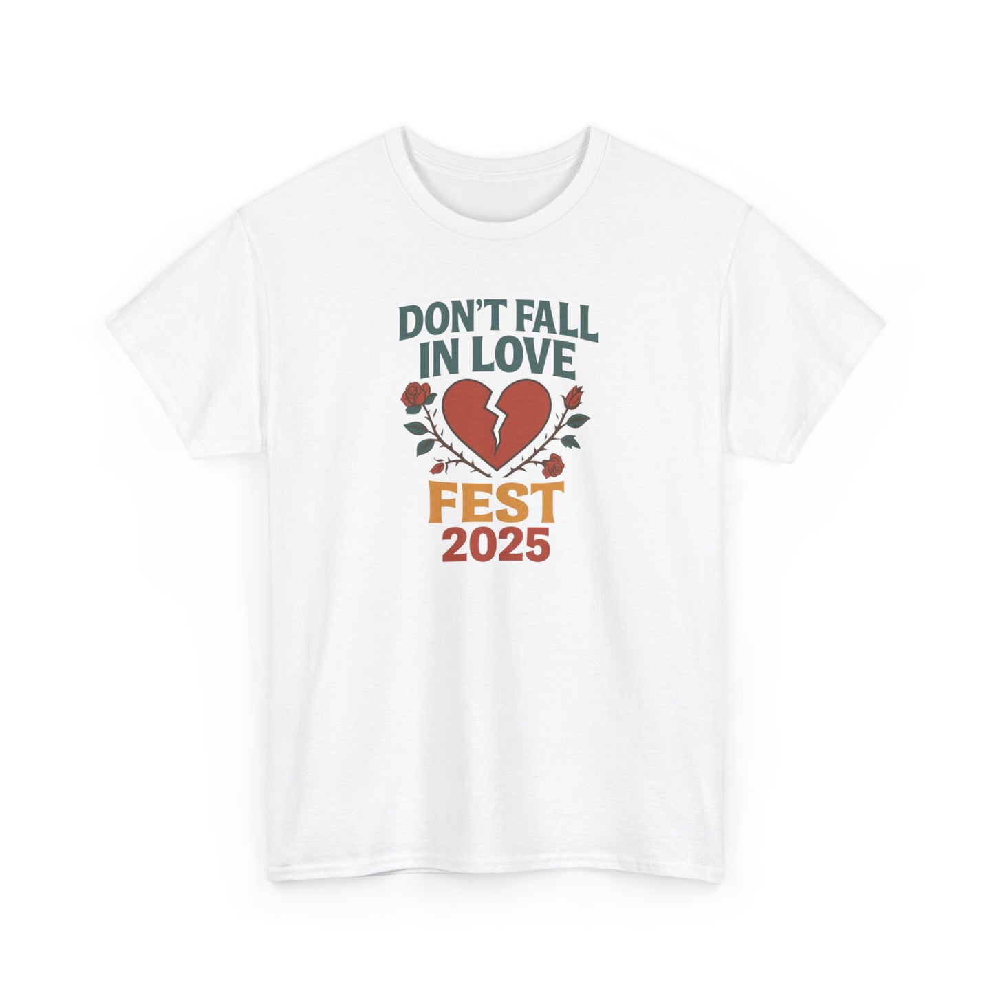 Don't Fall in Love Fest 2025 T-Shirt, Broken Heart Rose Graphic Tee, Anti Love Shirt, Festival Streetwear, Unisex Valentines Gift