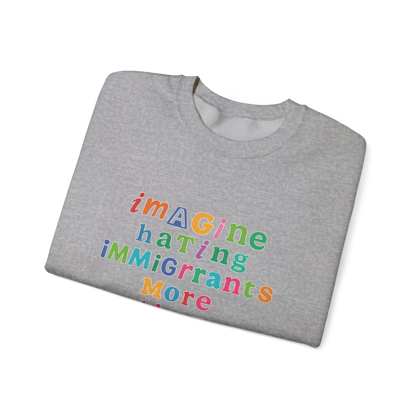 Imagine Hating Immigrants More Than Pedophiles Sweatshirt, Bold Activist Crewneck, Anti-Hate Awareness Pullover, Equality Protest Sweater