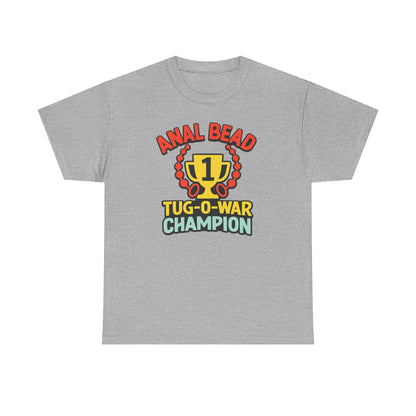 Anal Bead Tug-O-War Champion T-Shirt, Funny Dank Meme Tee, Trophy Graphic Shirt, Inappropriate Adult Humor Unisex T-Shirt