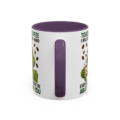 Funny Coffee Mug, Touch My Coffee Quote Mug, Humor Mug for Coffee Lovers, Gift for Coworkers, Friends, and Family