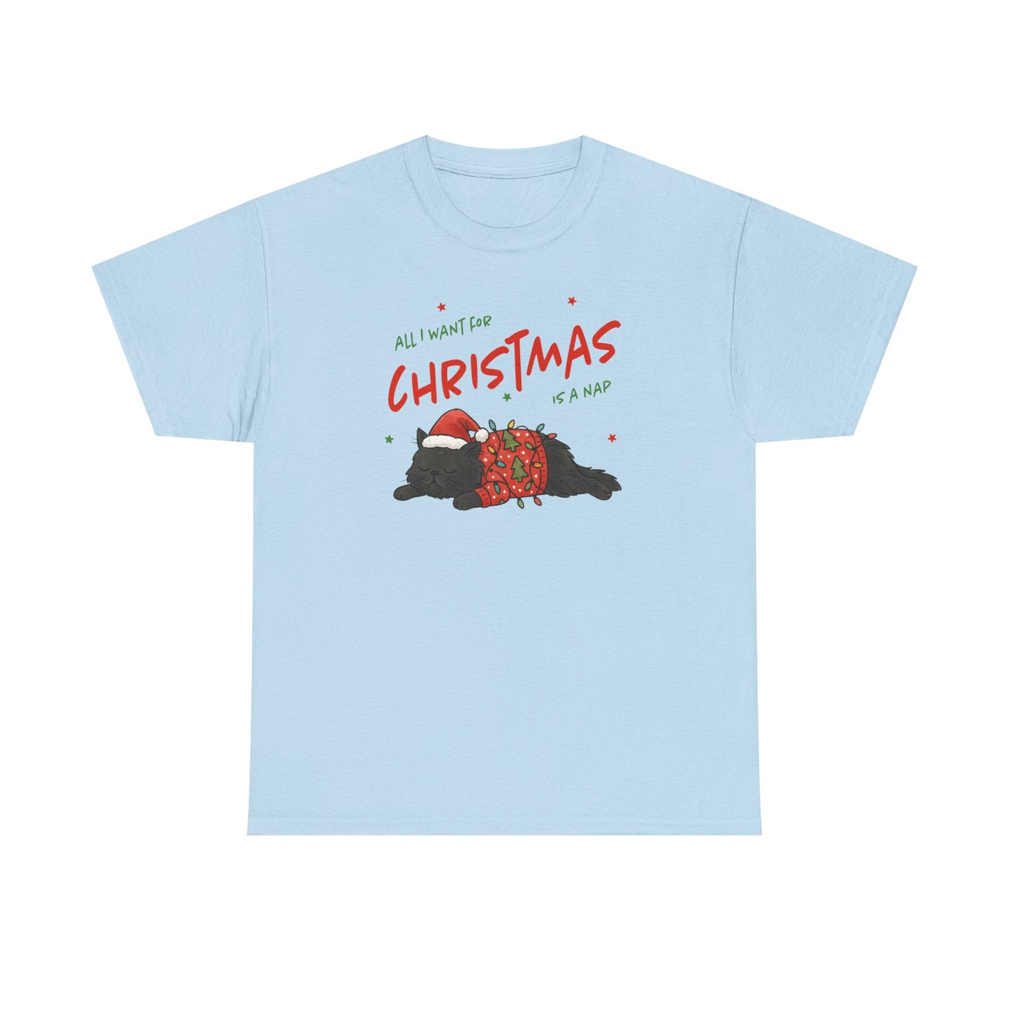 All I Want for Christmas Is a Nap Shirt | Funny Christmas Cat T-Shirt | Cozy Holiday Tee | Lazy Christmas Gift | Santa Cat Shirt