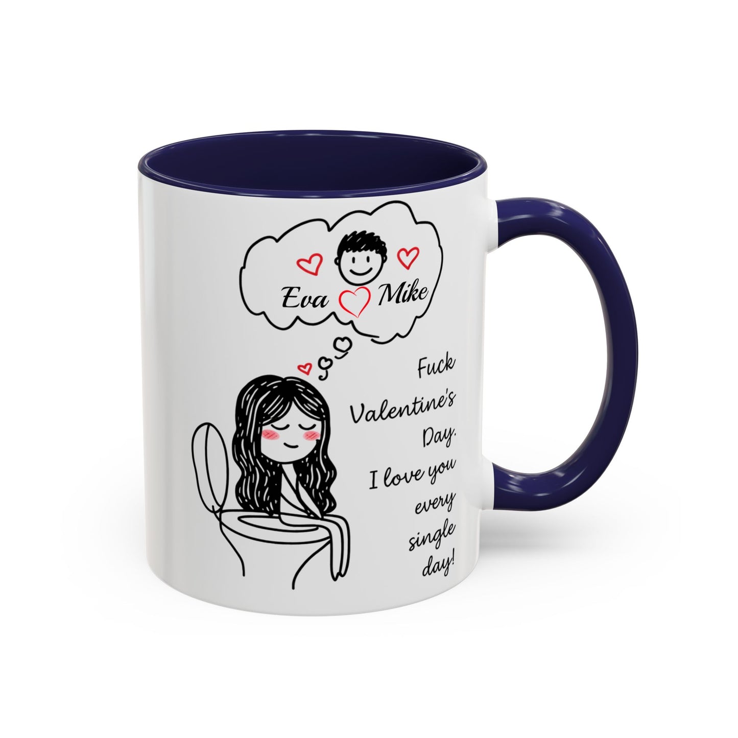 Personalized Funny Anti Valentine Mug | Fuck Valentine's Day I Love You Every Day Cup | Sassy Couple Gift for Her