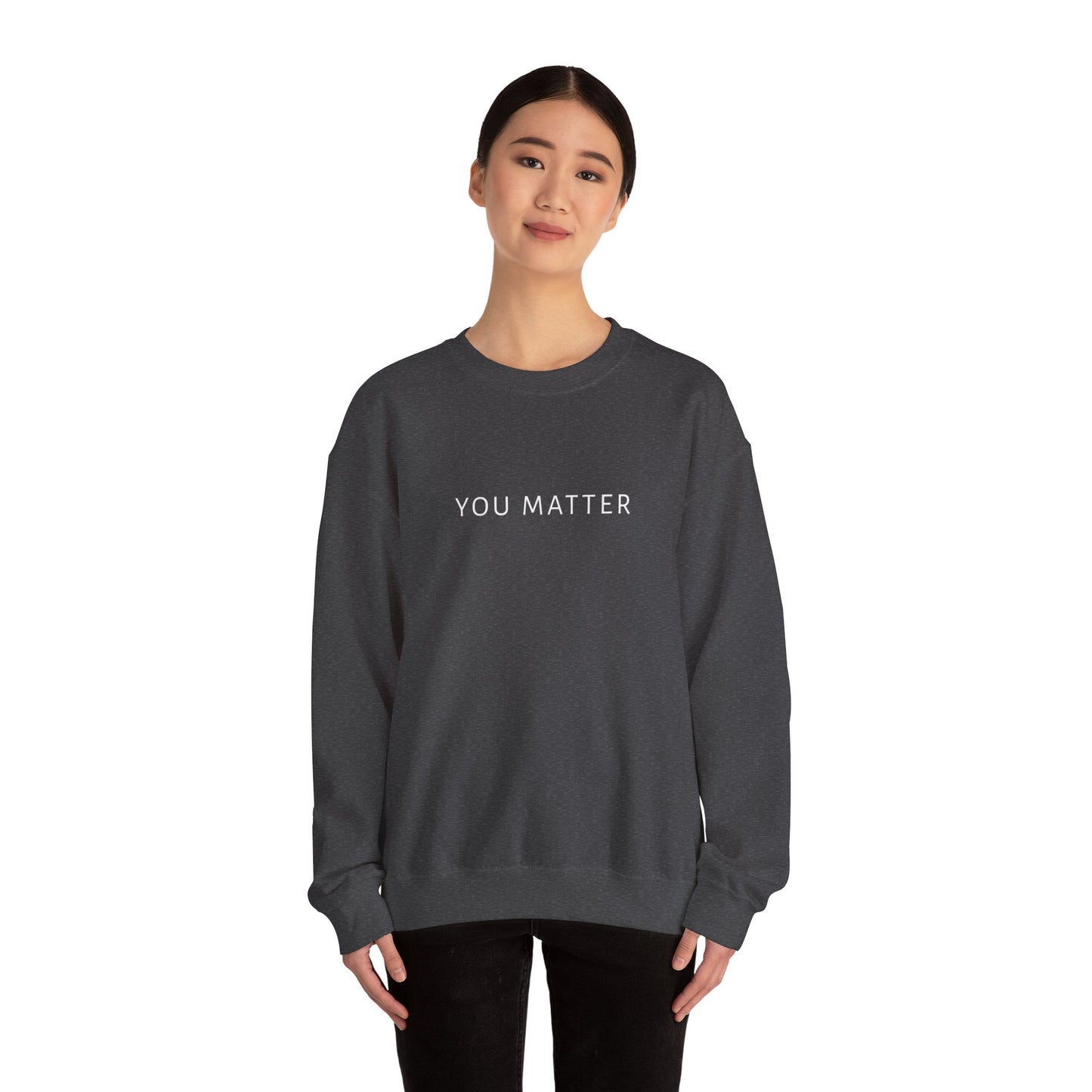 You Matter Crewneck Sweatshirt | Minimal Typography | Mental Health Awareness