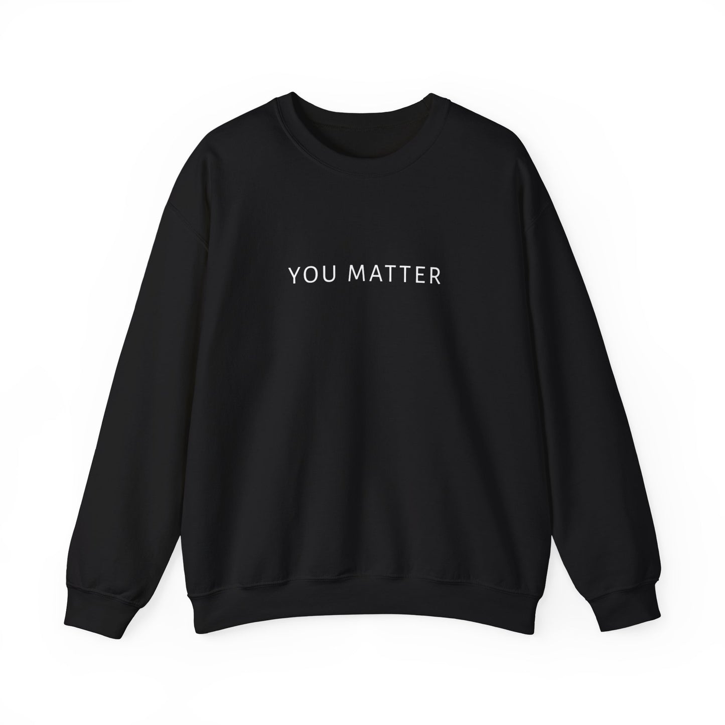 You Matter Crewneck Sweatshirt | Minimal Typography | Mental Health Awareness