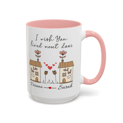 I Wish You Lived Next Door Mug, Christmas Gift for Best Friend, Long Distance Friendship Mug, Valentine's Day Gift for Her, Miss You Gift