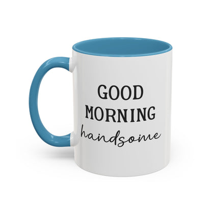 Enjoy Your Coffee Handsome Good Morning Mug, Boyfriend Valentines Day Gift For Him Funny Husband Gift Personalized Cup Gift