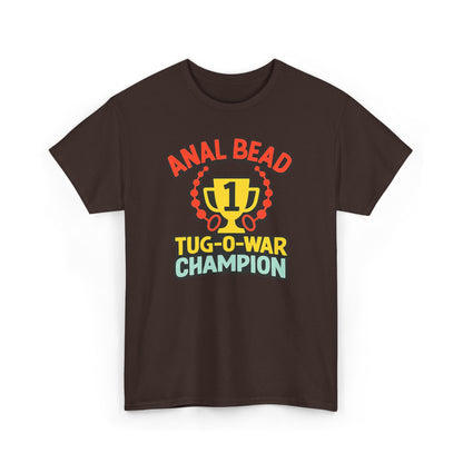 Anal Bead Tug-O-War Champion T-Shirt, Funny Dank Meme Tee, Trophy Graphic Shirt, Inappropriate Adult Humor Unisex T-Shirt