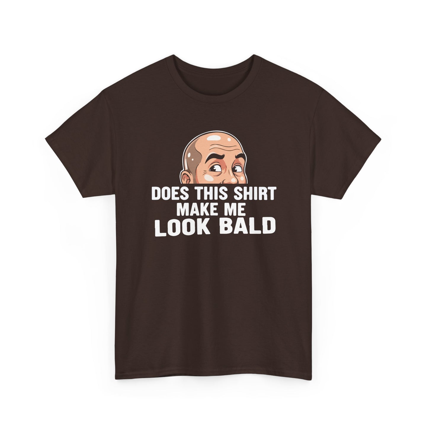 Funny Bald T-Shirt for Men | Does This Shirt Make Me Look Bald Tee | Bald Guy Humor Shirt | Gag Gift for Him | Funny Mens Graphic Tee