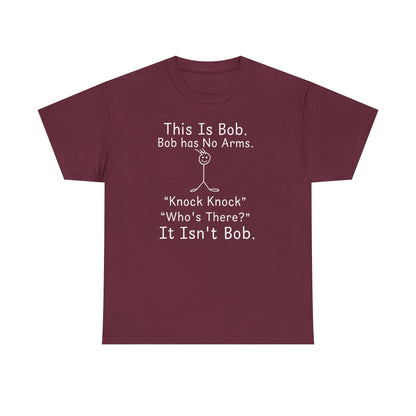 This Is Bob No Arms T-Shirt, Funny Knock Knock Joke Tee, Dry Humor Shirt, Minimalist Meme T-Shirt, Classic Joke Graphic Tee