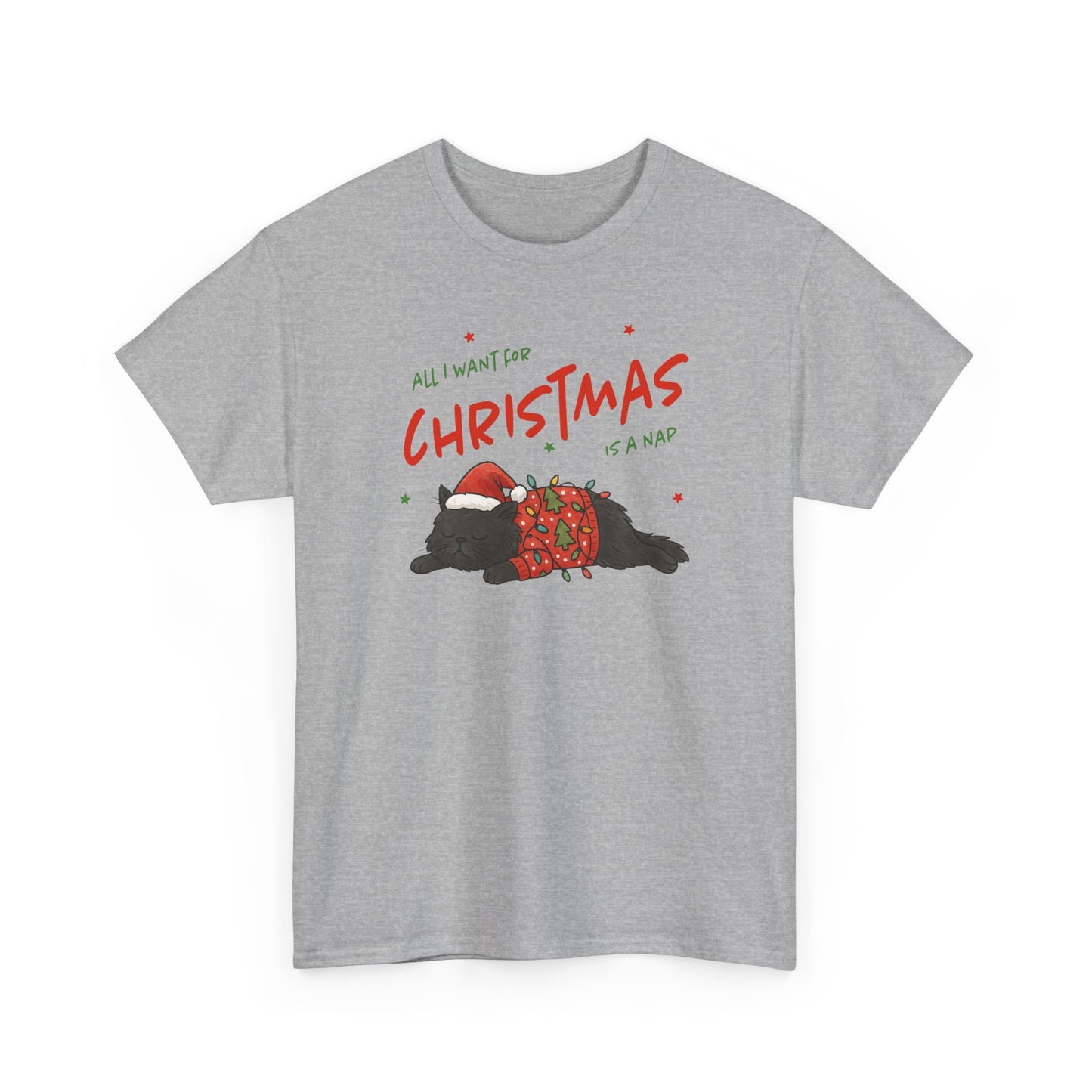 All I Want for Christmas Is a Nap Shirt | Funny Christmas Cat T-Shirt | Cozy Holiday Tee | Lazy Christmas Gift | Santa Cat Shirt