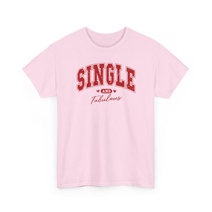 Single and Fabulous T-Shirt, Funny Varsity Lettering Tee, Women's Casual Graphic Shirt, Bold Statement Top, Gift for Her