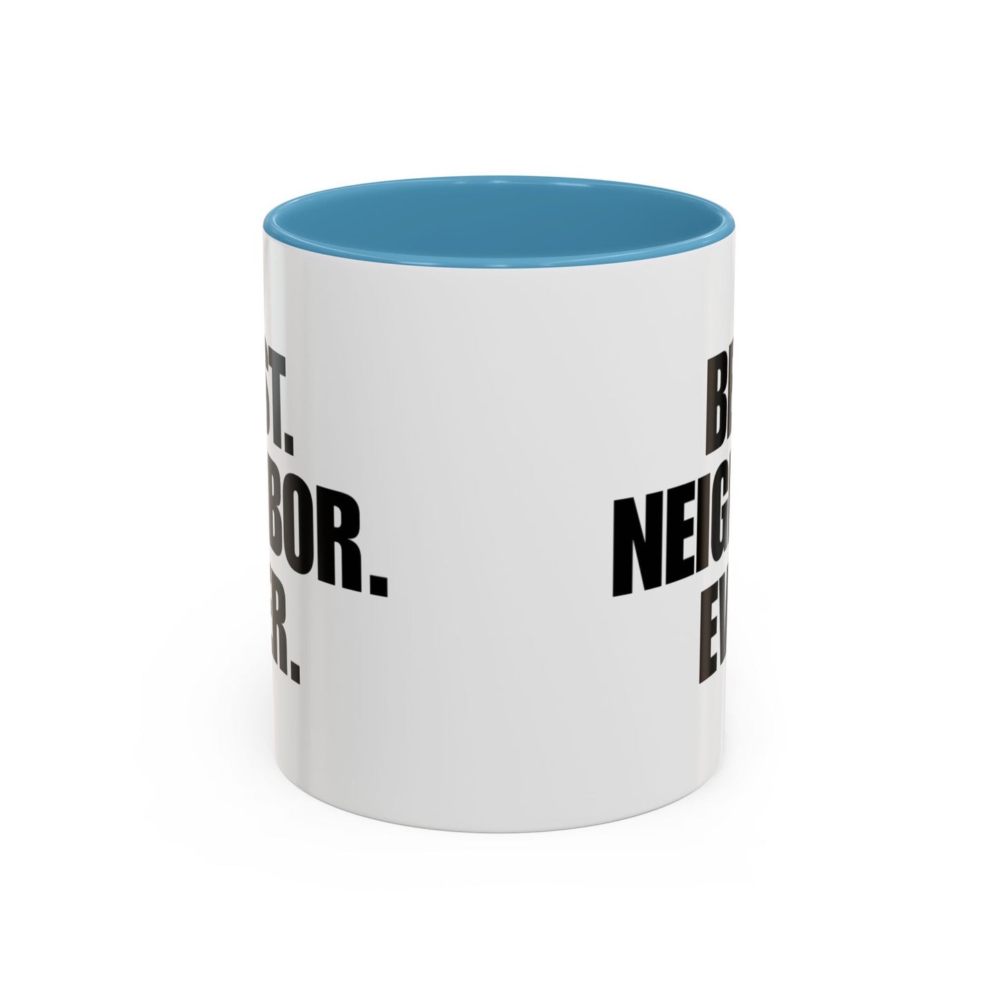 Best Neighbor Ever Coffee Mug 11oz Appreciation Gift Mug | Thank You Neighbor Cup | Housewarming Gift | Funny & Thoughtful