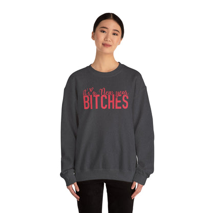 It's a New Year BITCHES Sweatshirt | New Year Graphic Crewneck | Happy New Year Sweatshirt | Gift For Him | Christmas Sweatshirt