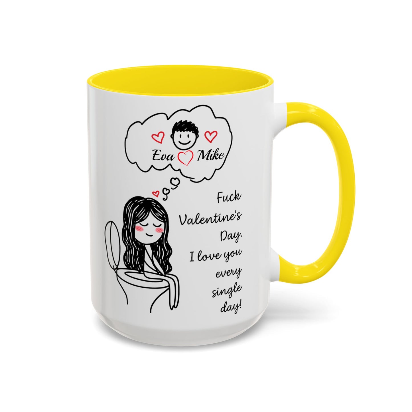 Personalized Funny Anti Valentine Mug | Fuck Valentine's Day I Love You Every Day Cup | Sassy Couple Gift for Her