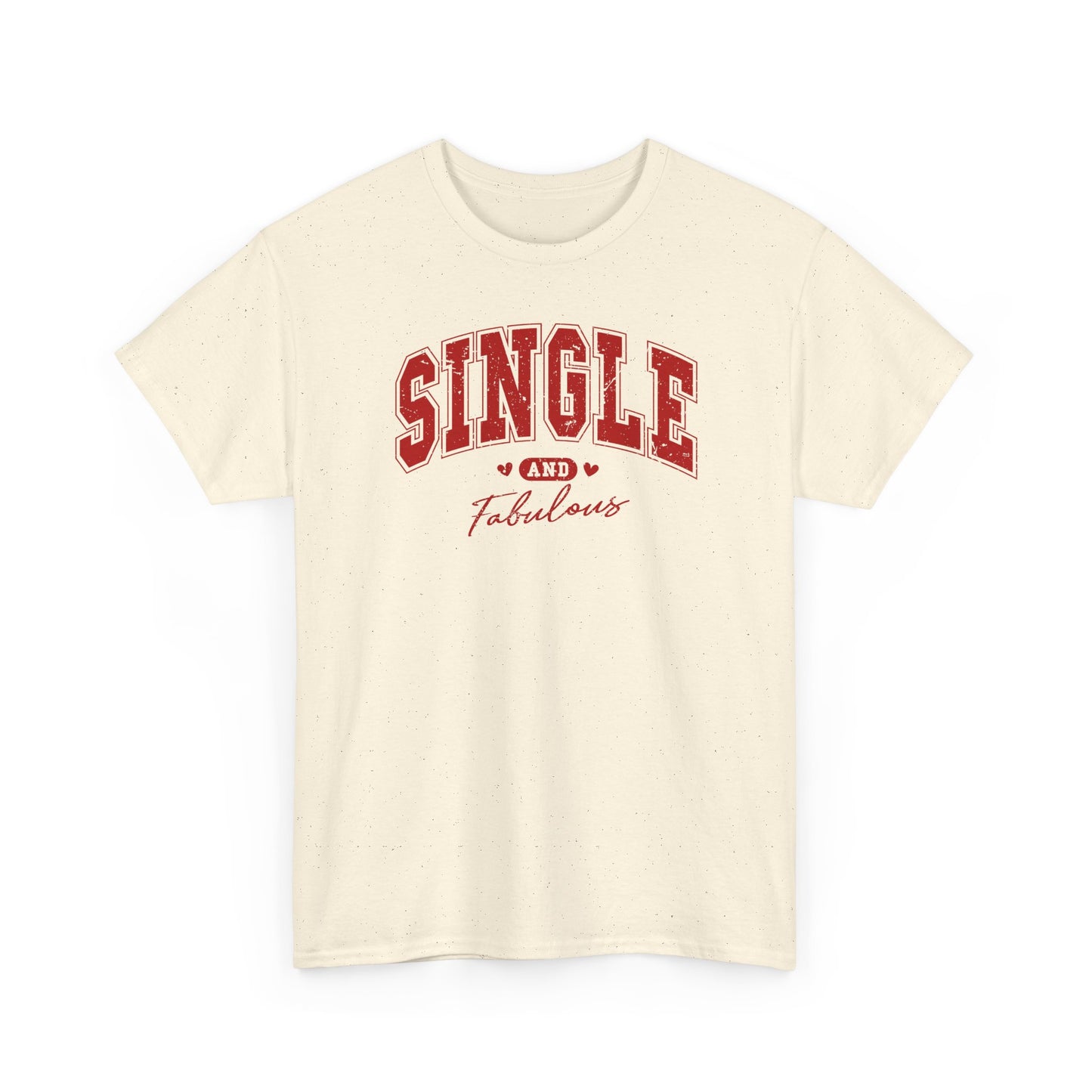 Single and Fabulous T-Shirt, Funny Varsity Lettering Tee, Women's Casual Graphic Shirt, Bold Statement Top, Gift for Her