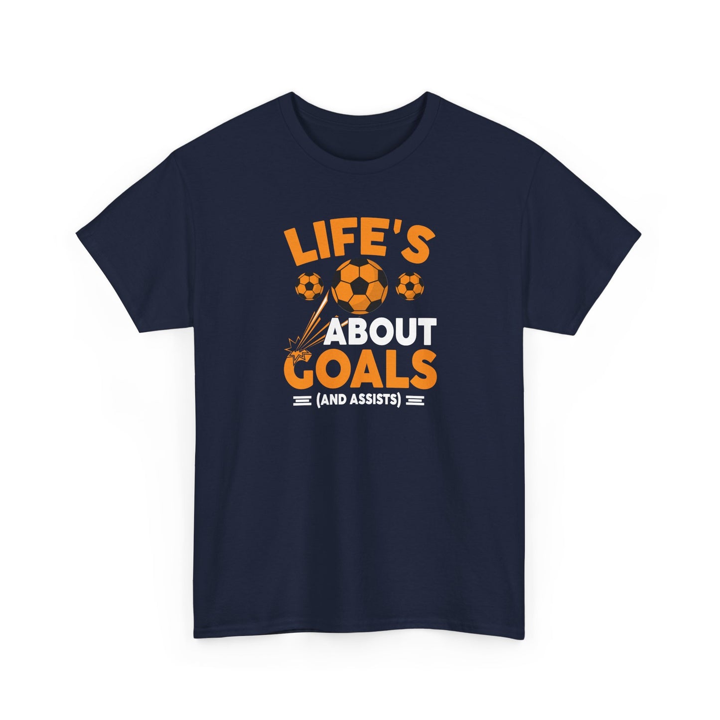 Life's About Goals Soccer T-Shirt | Soccer Quote Tee | Sports Shirt for Players, Coaches & Fans | Teamwork Cotton Tee