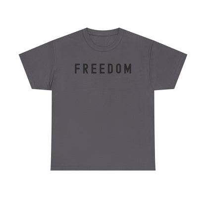 Freedom Tee - Comfortable Casual Shirt for Every Day, Gift for Freedom Lovers, Independence Day Apparel, Motivational