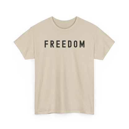 Freedom Tee - Comfortable Casual Shirt for Every Day, Gift for Freedom Lovers, Independence Day Apparel, Motivational