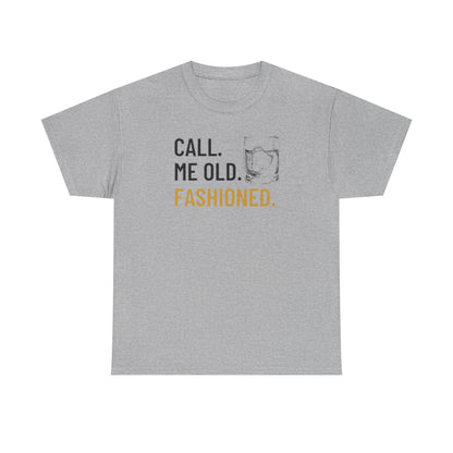 Funny Old Fashioned T-Shirt, Call Me Old Fashioned Shirt, Whiskey Shirt, Whiskey Lover Gift, Lover Shirt, Drinking Shirt, Fathers Day Tee