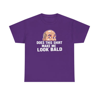 Funny Bald T-Shirt for Men | Does This Shirt Make Me Look Bald Tee | Bald Guy Humor Shirt | Gag Gift for Him | Funny Mens Graphic Tee