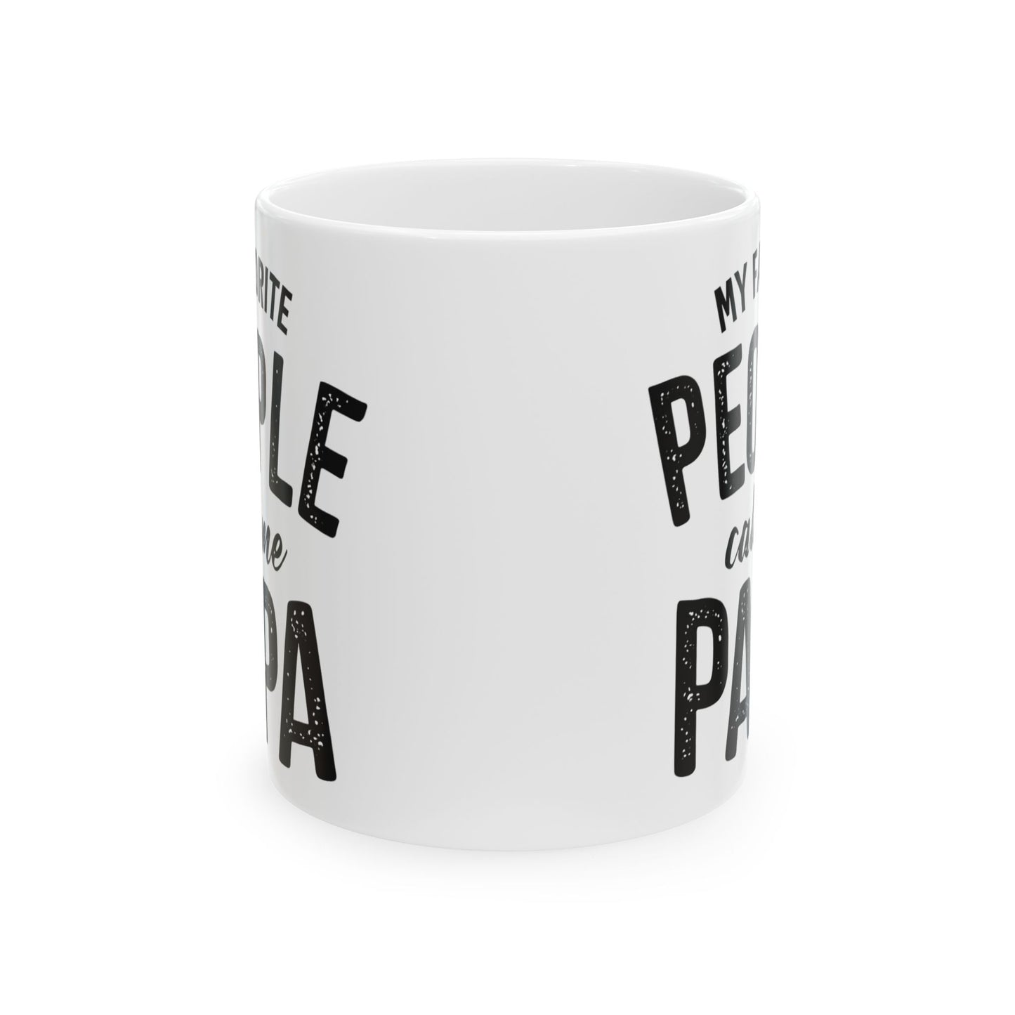 My Favorite People Call Me Papa Mug, Gift for Father, New Dad, Grandfather, Fathers Day, Christmas, Birthday Gift for Papa