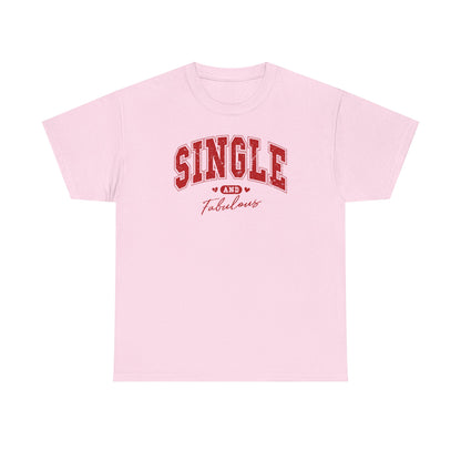 Single and Fabulous T-Shirt, Funny Varsity Lettering Tee, Women's Casual Graphic Shirt, Bold Statement Top, Gift for Her