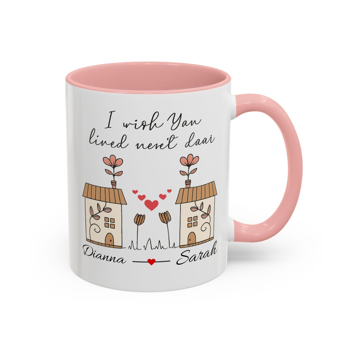 I Wish You Lived Next Door Mug, Christmas Gift for Best Friend, Long Distance Friendship Mug, Valentine's Day Gift for Her, Miss You Gift
