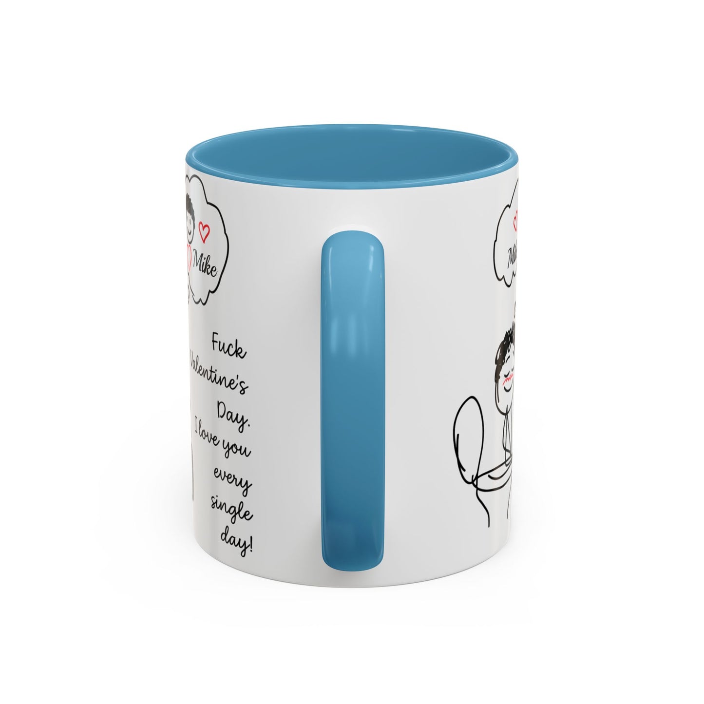 Personalized Funny Anti Valentine Mug | Fuck Valentine's Day I Love You Every Day Cup | Sassy Couple Gift for Her