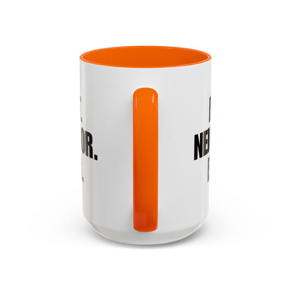 Best Neighbor Ever Coffee Mug 11oz Appreciation Gift Mug | Thank You Neighbor Cup | Housewarming Gift | Funny & Thoughtful