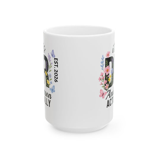 Its Dr Actually Mug Personalized Floral Mug Custom Doctor Mug Future Doctor Gift Doctor Graduation Mug Phd Personalized Gifts