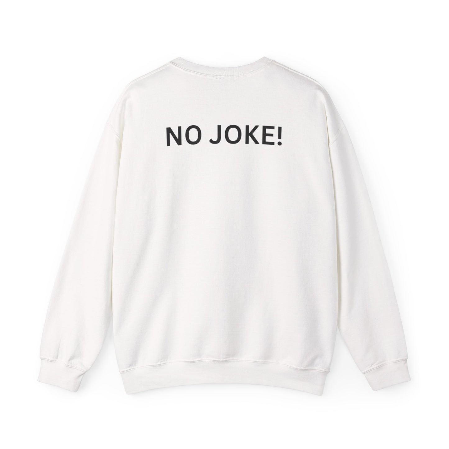 This Shirt Is 100 Thousand Crewneck Sweatshirt | No Joke back print