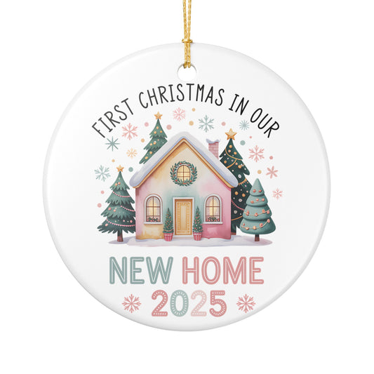 First Christmas in Our New Home 2025 Ornament, New Home Christmas Gift, Housewarming Ornament, Ceramic New Home Keepsake, Holiday Decoration