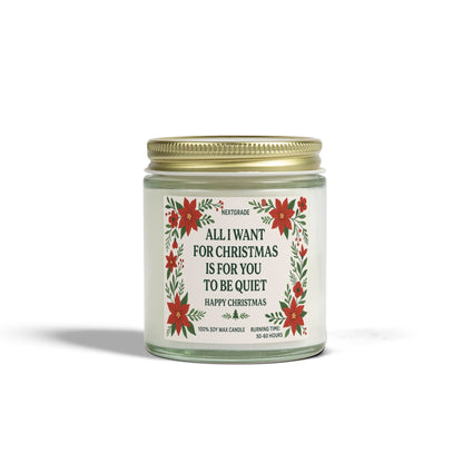 Christmas Scented Candle, Funny Holiday Gift, All I Want for Christmas Is for You to Be Quiet, Soy Wax Candle, Home Décor, Stocking Stuffer