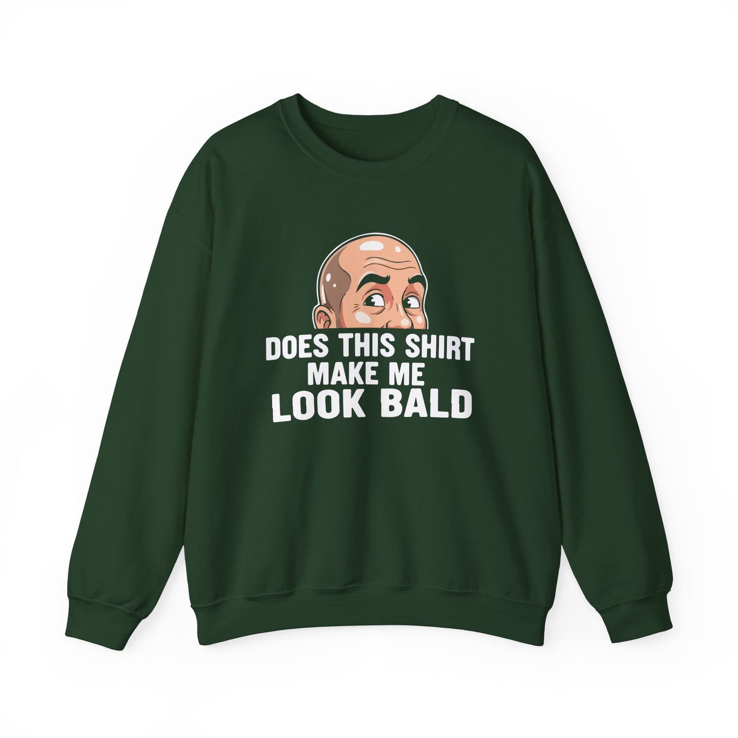 Funny Bald Shirt for Men | Does This Shirt Make Me Look Bald Sweatshirt | Humor Gift for Bald Guys | Mens Bald Joke Shirt | Gag Gift