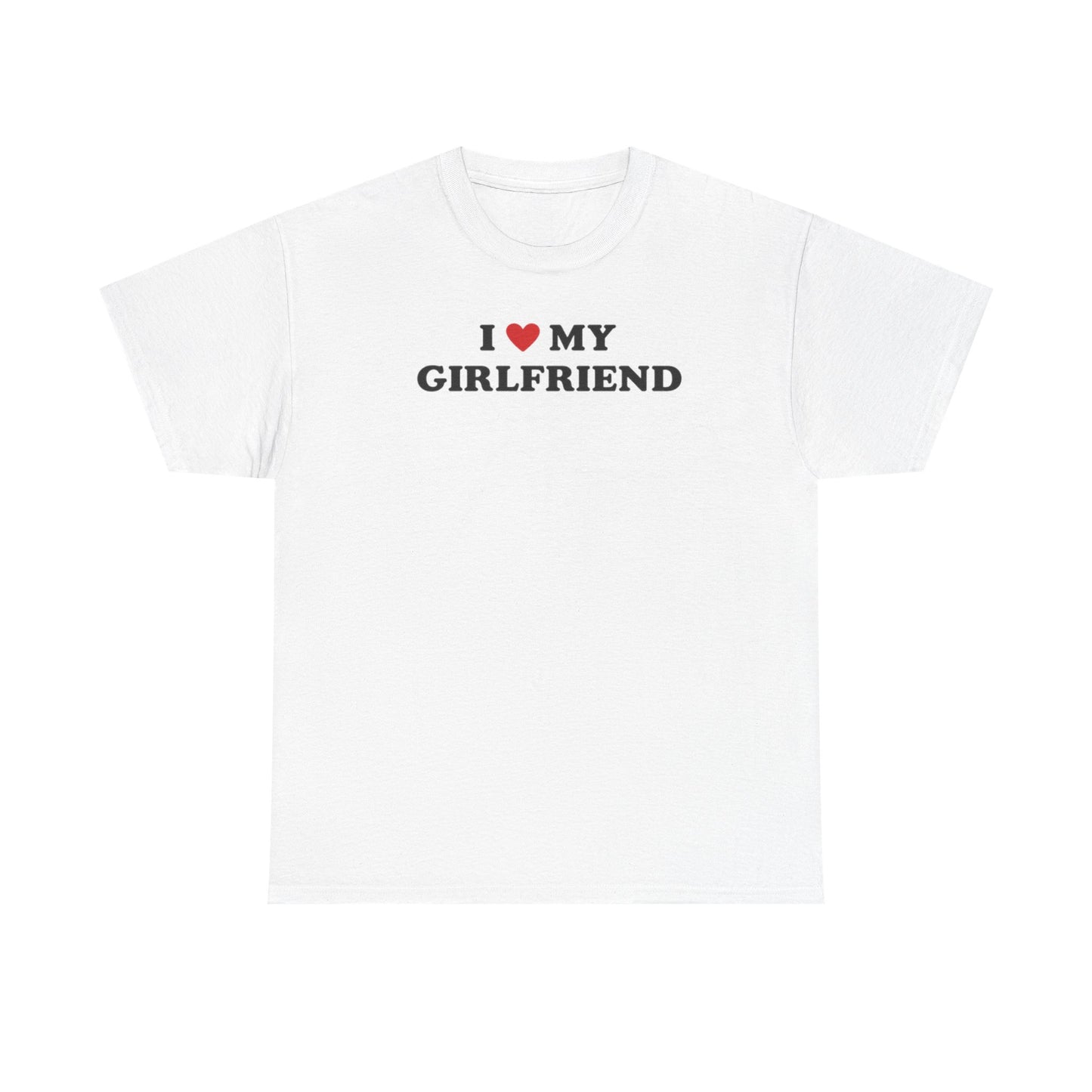 I Love My Girlfriend T-Shirt, I Heart My Girlfriend Shirt, Valentine's Day Tee Shirt, Valentine Gift, Boyfriend Shirt For Him, Her, Unisex