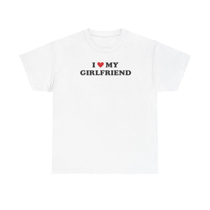 I Love My Girlfriend T-Shirt, I Heart My Girlfriend Shirt, Valentine's Day Tee Shirt, Valentine Gift, Boyfriend Shirt For Him, Her, Unisex