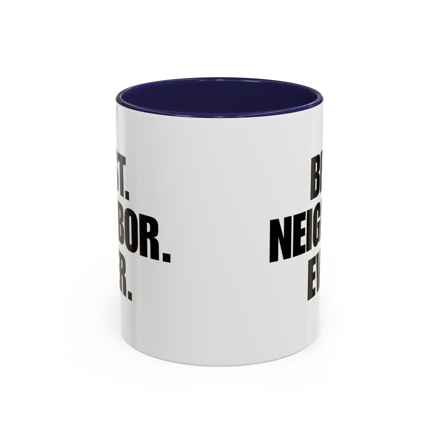 Best Neighbor Ever Coffee Mug 11oz Appreciation Gift Mug | Thank You Neighbor Cup | Housewarming Gift | Funny & Thoughtful