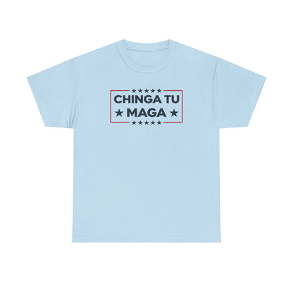 Chinga Tu MAGA T-Shirt, Anti-Trump Protest Tee, Patriotic Political Shirt, Funny Liberal Gift, No Trump Graphic T-Shirt
