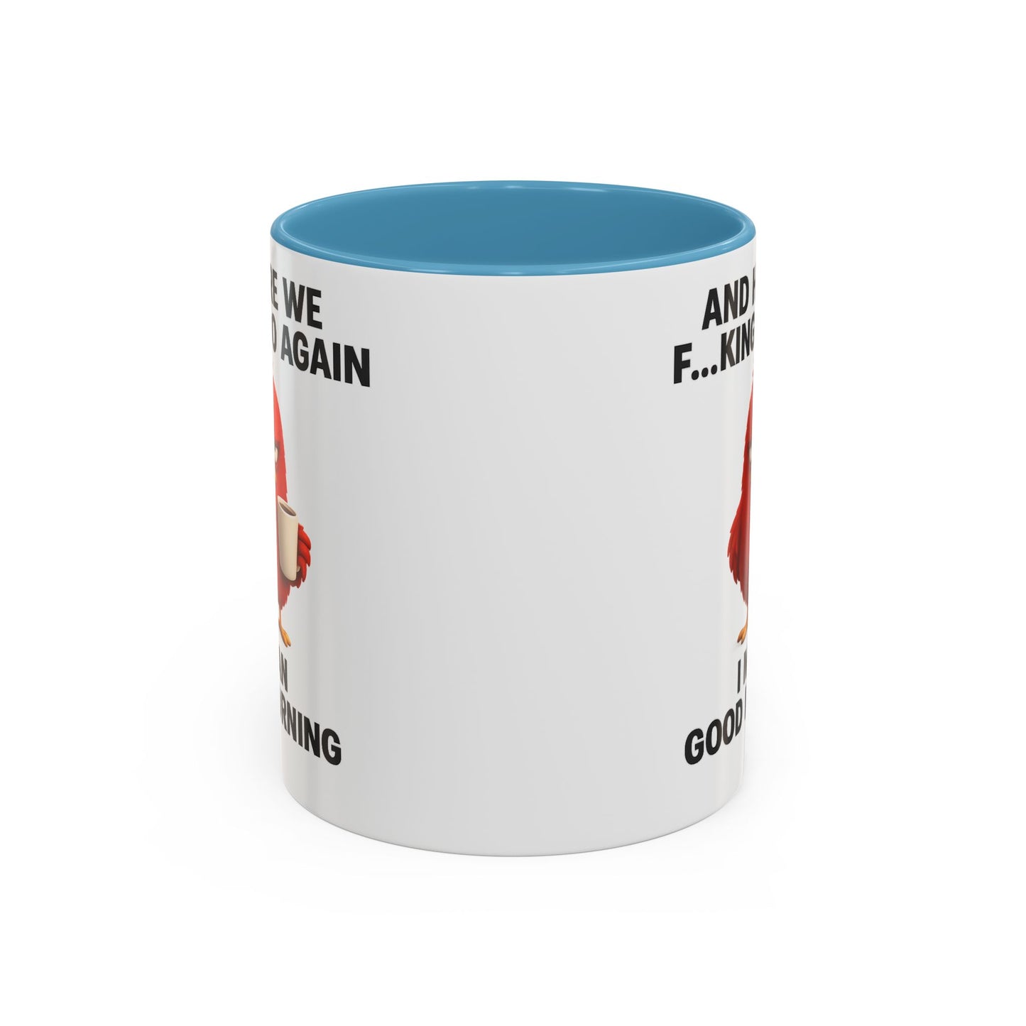 Here We Go Again Mug Funny Chicken Coffee Cup, Sarcastic Good Morning Mug, Grumpy Bird Mug, Farm Animal Gift 11oz 15oz