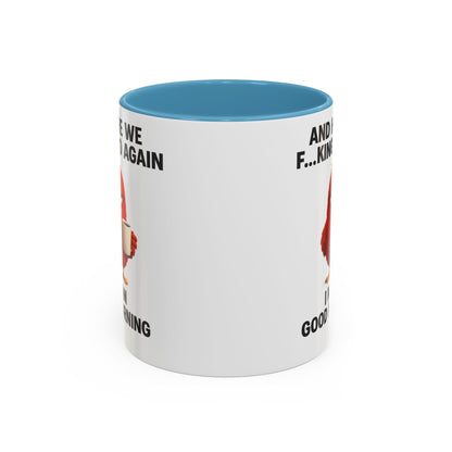 Here We Go Again Mug Funny Chicken Coffee Cup, Sarcastic Good Morning Mug, Grumpy Bird Mug, Farm Animal Gift 11oz 15oz